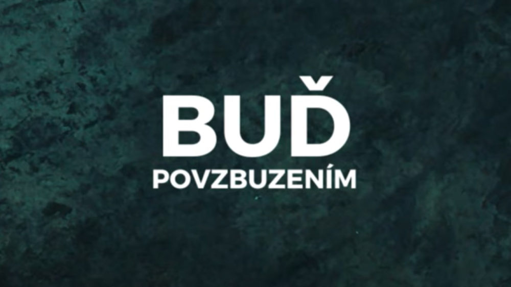 Buď povzbuzením